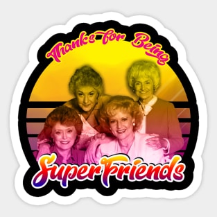 being superfriends Sticker